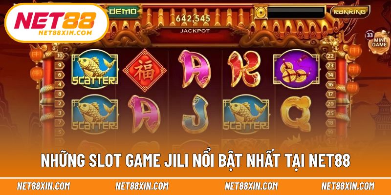 Các game nổ hũ JILI NET88 được nhiều hội viên lựa chọn